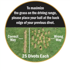 to maximize the grass on the driving range, please place your ball at the back edge of your previous divot